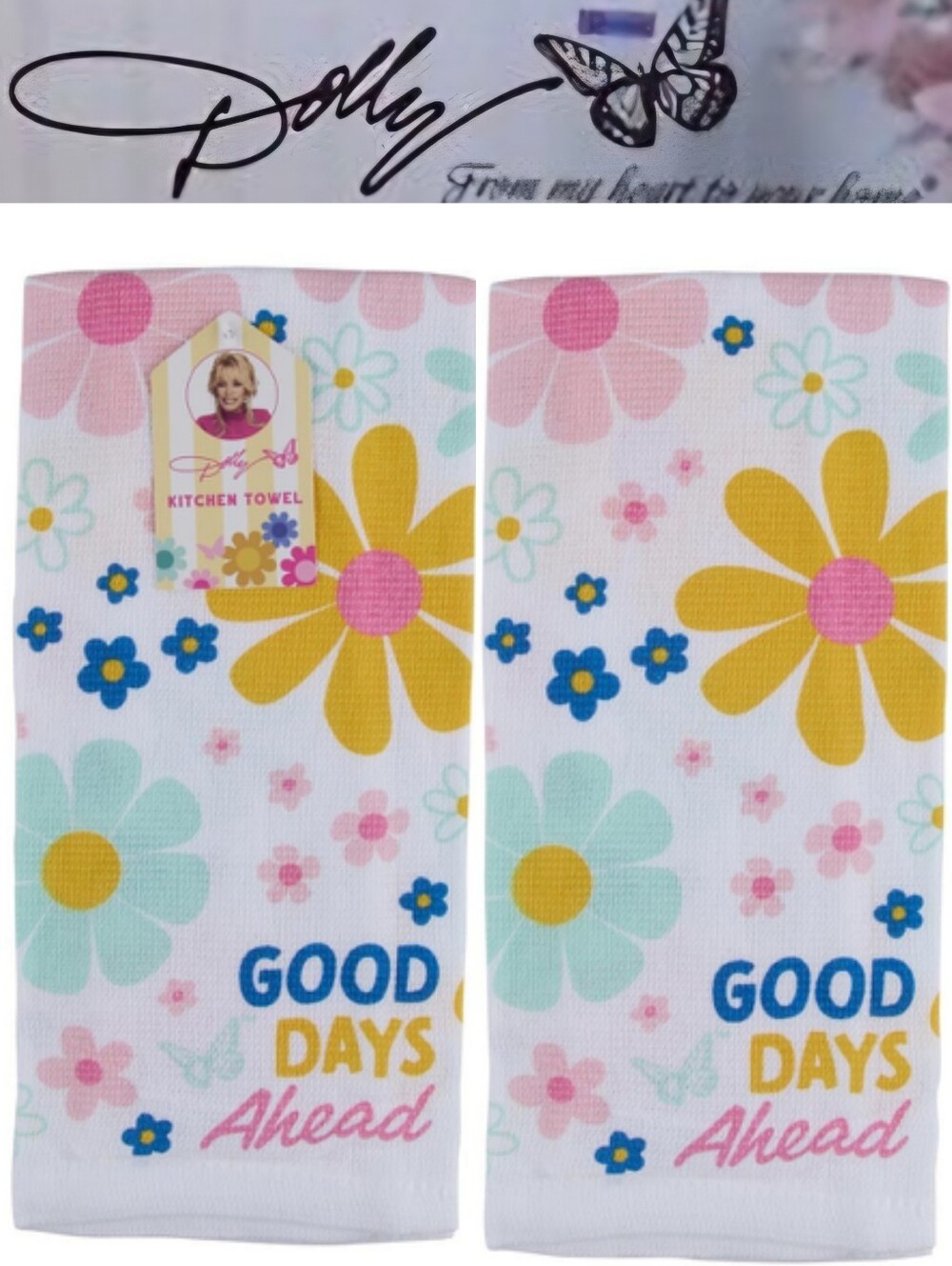 Dolly Parton Floral 'Good Days Ahead' Kitchen Towel